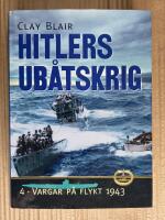 Hitlers ub&aring;tskrig - Vargar p&aring; flykt 1943