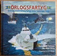 &Ouml;rlogsfartyg - Svenska maskindrivna fartyg under tretungad flagg