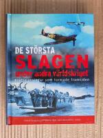 De st&ouml;rsta slagen under andra v&auml;rldskriget