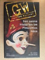 Den sanna historien om Pinocchios n&auml;sa : en roman om ett brott