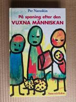 Naroskin, P/P&aring; spaning efter den vuxna m&auml;nniskan