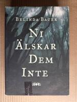 Ni &auml;lskar dem inte