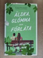 &Auml;lska, gl&ouml;mma och f&ouml;rl&aring;ta