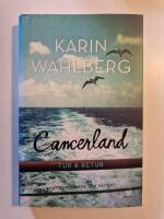 Cancerland - tur & retur : livet som l&auml;kare och patient
