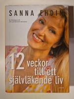 12 veckor till ett sj&auml;lvl&auml;kande liv
