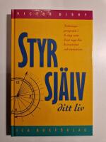 Styr sj&auml;lv ditt liv : ett tr&auml;ningsprogram i 6 steg som &ouml;var upp din kreativitet och intuition