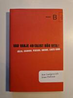 Vad varje 40-talist b&ouml;r veta!