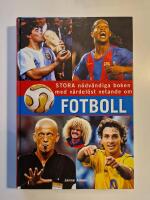 Stora n&ouml;dv&auml;ndiga boken med v&auml;rdel&ouml;st vetande om fotboll