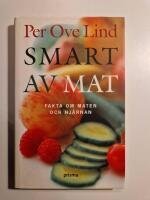 Smart av mat : fakta om maten och hj&auml;rnan