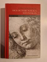 Den outgrundliga m&auml;nniskan : Livsfr&aring;gor, psykoterapi och sj&auml;lav&aring;rd