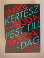 Fr&aring;n Budapest till Berlin : en dagbok