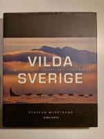 Vilda Sverige : femstj&auml;rniga frestelser i fri natur