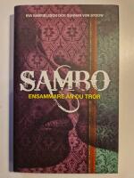 Sambo : ensammare &auml;n du tror