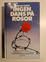 Ingen dans p&aring; rosor - roman