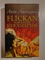 Flickan som v&auml;vde sidenmattor