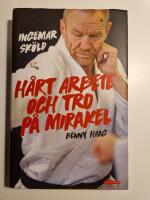Ingemar Sk&ouml;ld  -  H&aring;rt arbete och tro p&aring; mirakel
