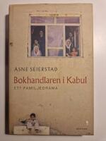 Bokhandlaren i Kabul : Ett familjedrama