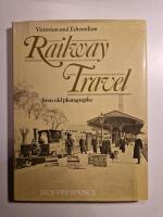 Victorian and Edwardian Railway travel