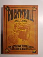 Rock&acute;n&acute;roll : Den definitiva superguiden f&ouml;r dig som redan vet allt