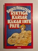 Riktiga karlar k&auml;kar inte pat&eacute; : en v&auml;gledning till allt som &auml;r riktigt karlaktigt