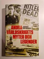 Andra v&auml;rldskrigets myter och legender