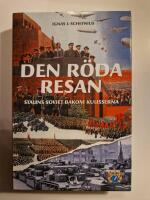 Den r&ouml;da resan : Stalins Sovjet bakom kulisserna
