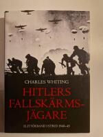Hitlers fallsk&auml;rmsj&auml;gare : elitf&ouml;rband i strid 1940-45