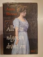 Allt han n&aring;gonsin dr&ouml;mt om