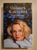 Vr&aring;lstark & skitr&auml;dd : Marie G&ouml;ranzon ber&auml;ttar om sitt liv f&ouml;r Stina Jofs