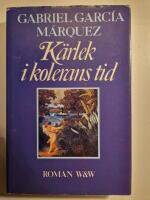 K&auml;rlek i kolerans tid : [roman]