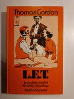 L.E.T. : en praktisk modell f&ouml;r aktivt ledarskap