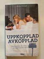 Uppkopplad eller avkopplad : om konsten att verka i en uppkopplad v&auml;rld