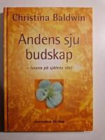 Andens sju budskap : lyssna p&aring; sj&auml;lens r&ouml;st