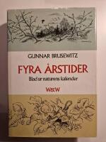 Fyra &aring;rstider : blad ur naturens kalender