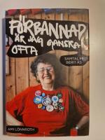 F&ouml;rbannad &auml;r jag ganska ofta : samtal med Berit &Aring;s