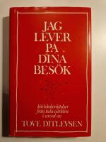 Jag lever p&aring; dina bes&ouml;k - k&auml;rleksber&auml;ttelser fr&aring;n hela v&auml;rlden i urval