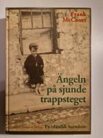 &Auml;ngeln p&aring; sjunde trappsteget : en irl&auml;ndsk barndom