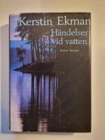 H&auml;ndelser vid vatten : [roman]