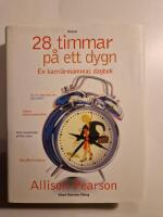 28 timmar p&aring; ett dygn. En karri&auml;rmammas dagbok