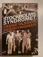 Stockholmssyndromet : en sj&auml;lvbiografi