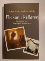 Flickan i k&auml;llaren : ber&auml;ttelsen om Natascha Kampusch