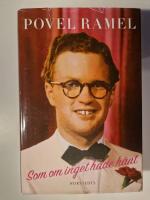 F&ouml;lj mej bak&aring;t v&auml;gen ; Som om inget hade h&auml;nt : Povel Ramels livsstycken