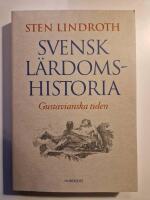 Svensk l&auml;rdomshistoria. Gustavianska tiden