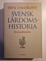 Svensk l&auml;rdomshistoria. Stormaktstiden
