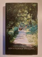 Som vi &auml;lskade varandra