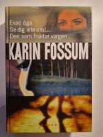 Evas &ouml;ga, Se dig inte om!, Den som fruktar vargen