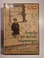&Auml;ngeln p&aring; sjunde trappsteget : en irl&auml;ndsk barndom