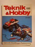 Teknik & Hobby 1990 - elektronik, modellbygge, radiostyrning