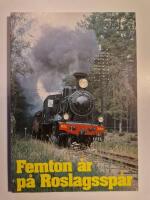 Femton år på Roslagsspår - En bildkavalkad om SRJmf