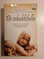 De oskuldsfulla : tre systrars ber&auml;ttelse om sin uppv&auml;xt i den religi&ouml;sa sekten Familjen